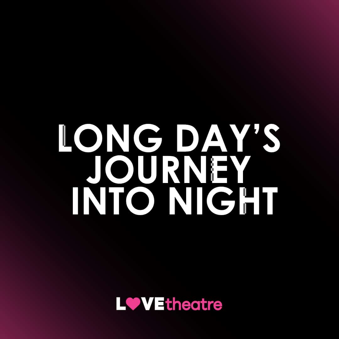 Buy Long Day’s Journey Into Night theatre tickets London West End