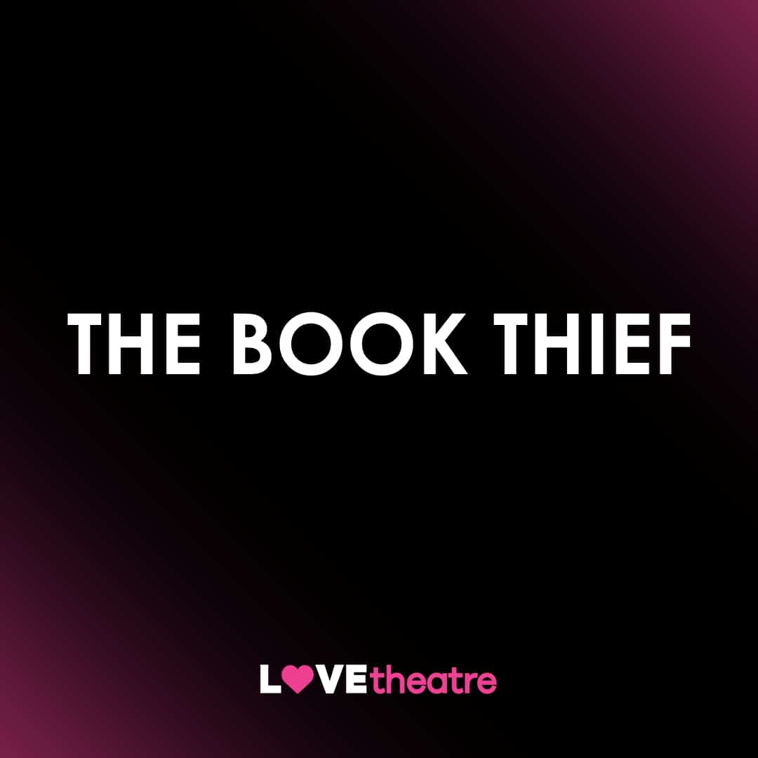 buy-the-book-thief-theatre-tickets-london-west-end-lovetheatre