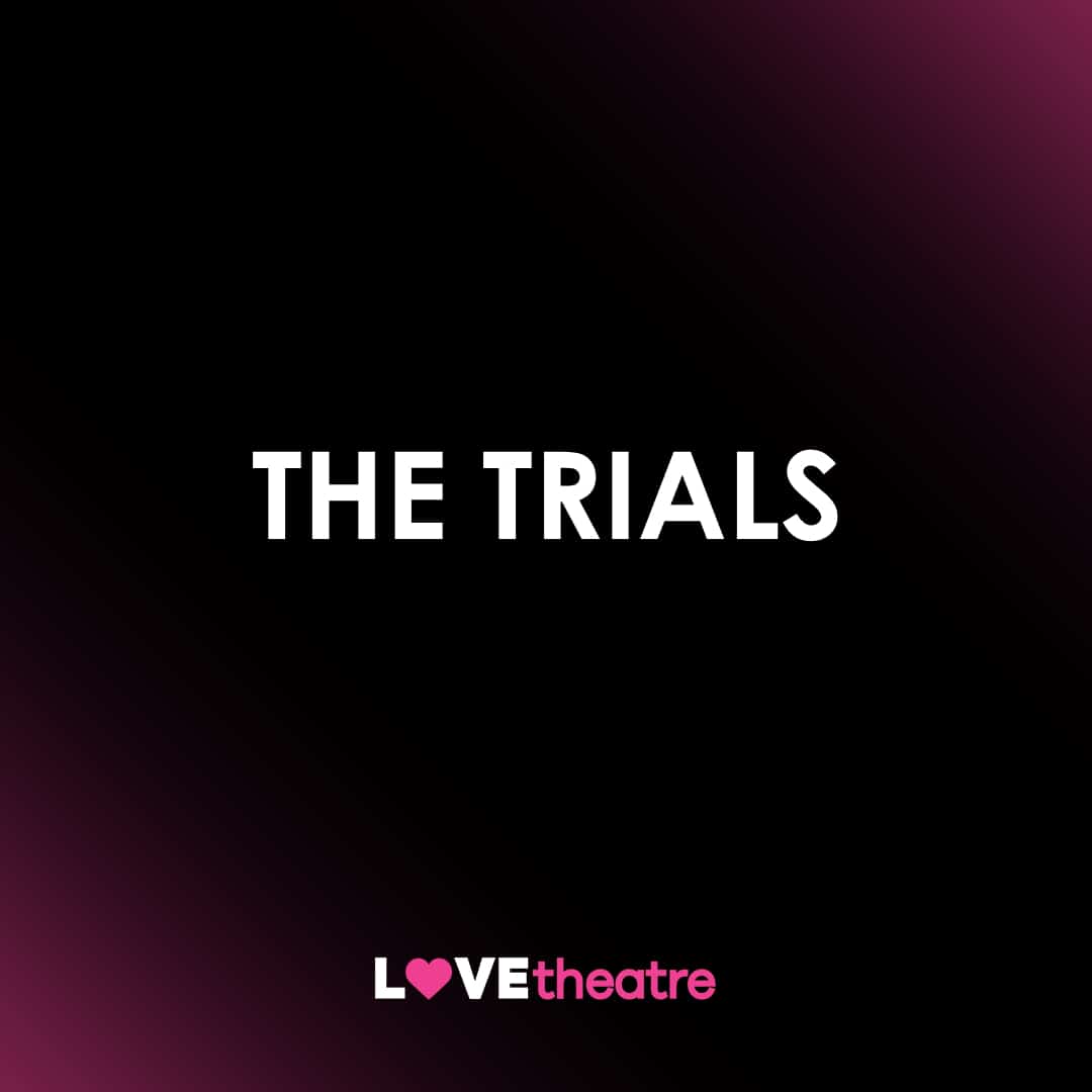 Buy The Trials theatre tickets London West End LOVEtheatre