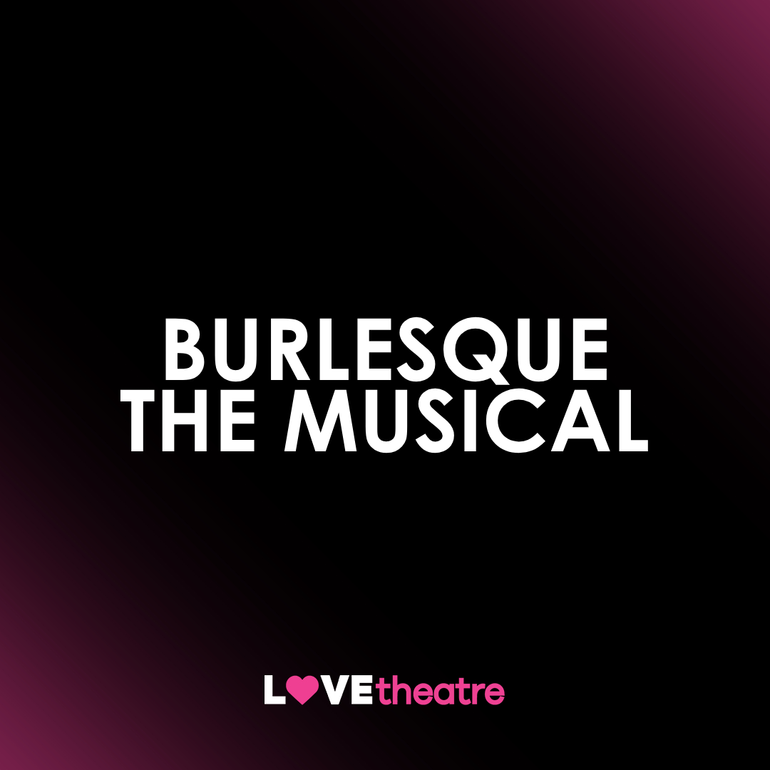 Buy Cheap Burlesque The Musical tickets | London's West End